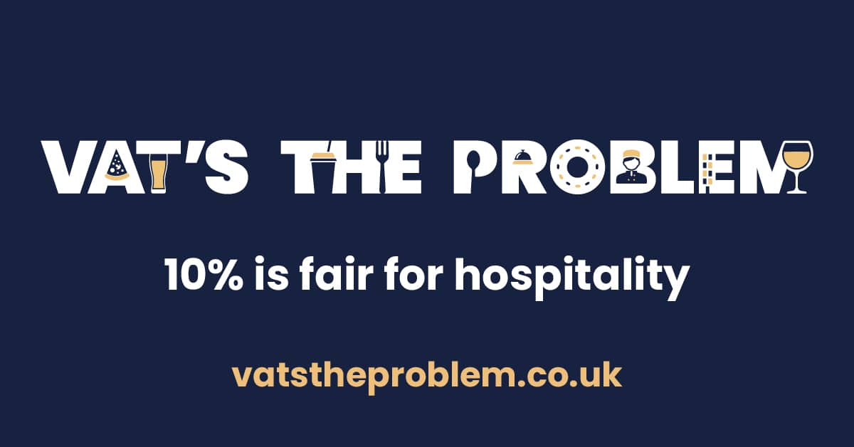 VATs the problem campaign: cut hospitality VAT to 10%